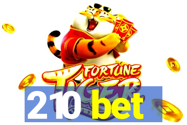 210 bet